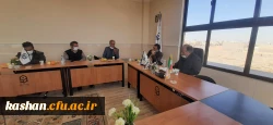 بازدید سرپرست محترم مدیریت امور پردیس های دانشگاه فرهنگیان استان اصفهان از مرکز امام خمینی (ره) کاشان 2